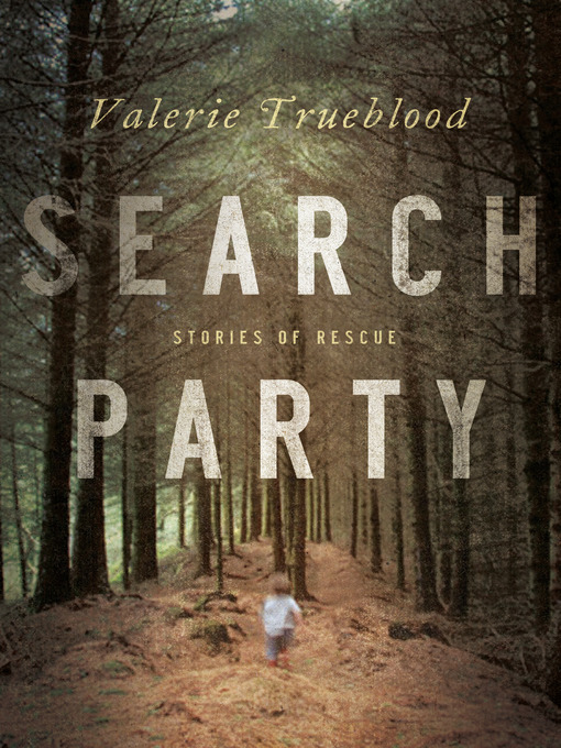 Détails du titre pour Search Party par Valerie Trueblood - Disponible